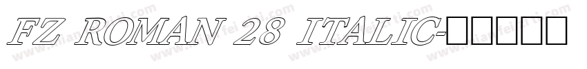 FZ ROMAN 28 ITALIC字体转换